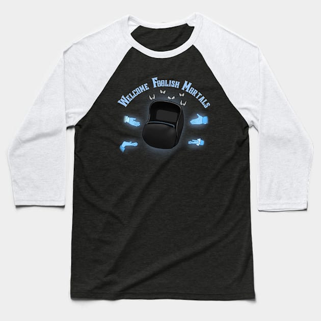 Welcome Foolish Mortals Doom Buggy Baseball T-Shirt by Smagnaferous